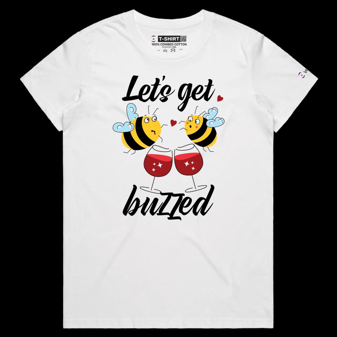 VOICEART White Female Regular Drunk Bees Funny tshirt Premium Graphic Design Lets Get Buzzed Feel Good Tee for Hanging Out v2