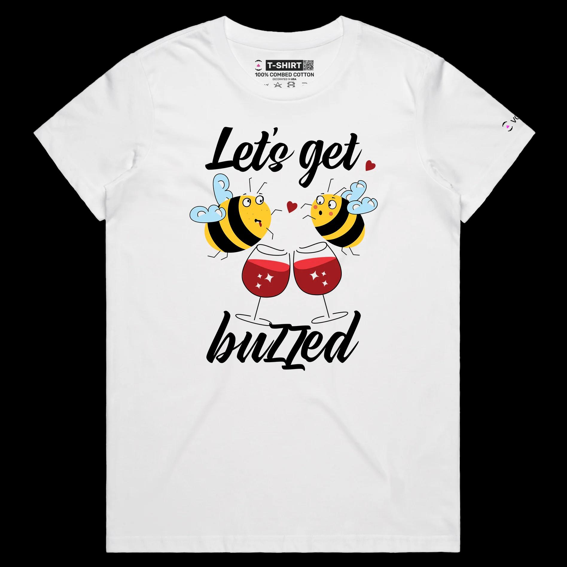 VOICEART White Female Regular Drunk Bees Funny tshirt Premium Graphic Design Lets Get Buzzed Feel Good Tee for Hanging Out v2