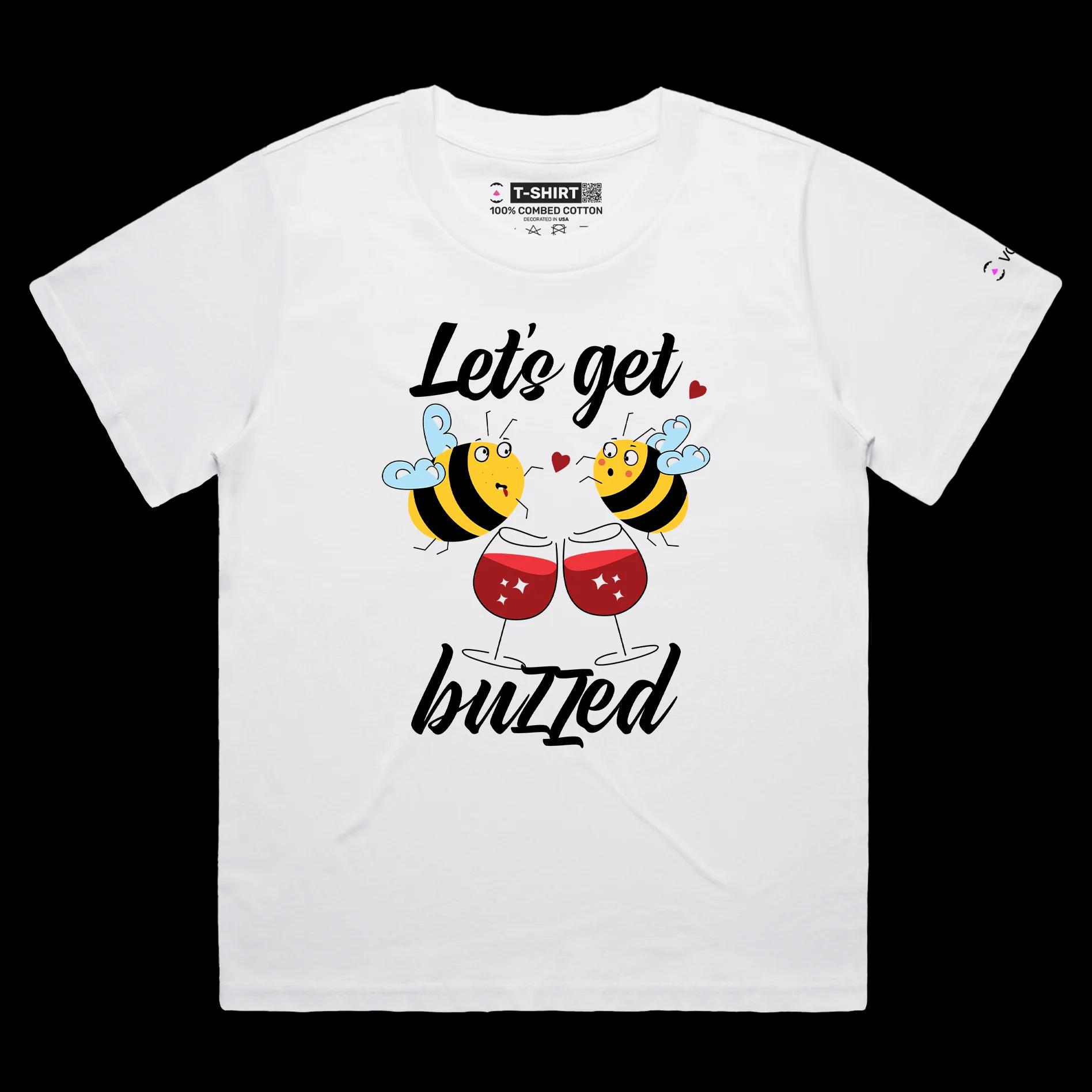 VOICEART White Female Loose Drunk Bees Funny tshirt Premium Graphic Design Lets Get Buzzed Feel Good Tee for Hanging Out v2