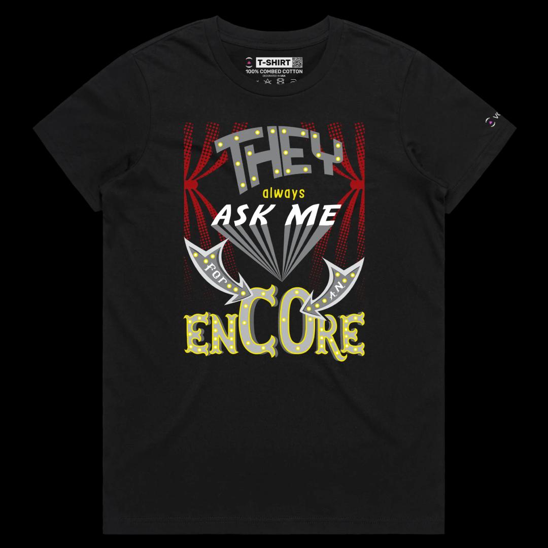 VOICEART Black Female Regular Encore Ovation Funny T-Shirt with Premium Quality Graphic Design Broadway Drama Tee