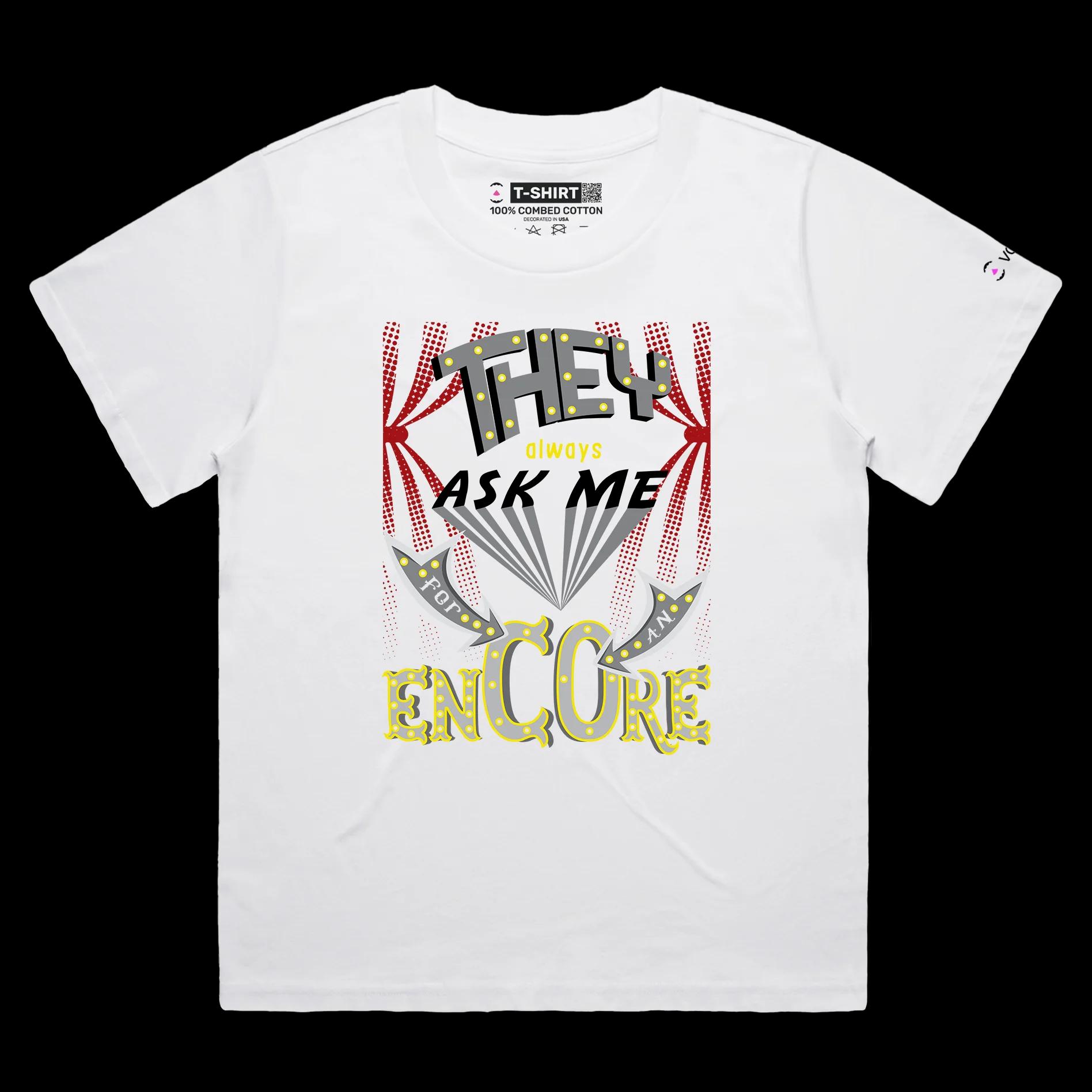 VOICEART White Female Loose Encore Ovation Funny T-Shirt with Premium Quality Graphic Design Broadway Drama Tee