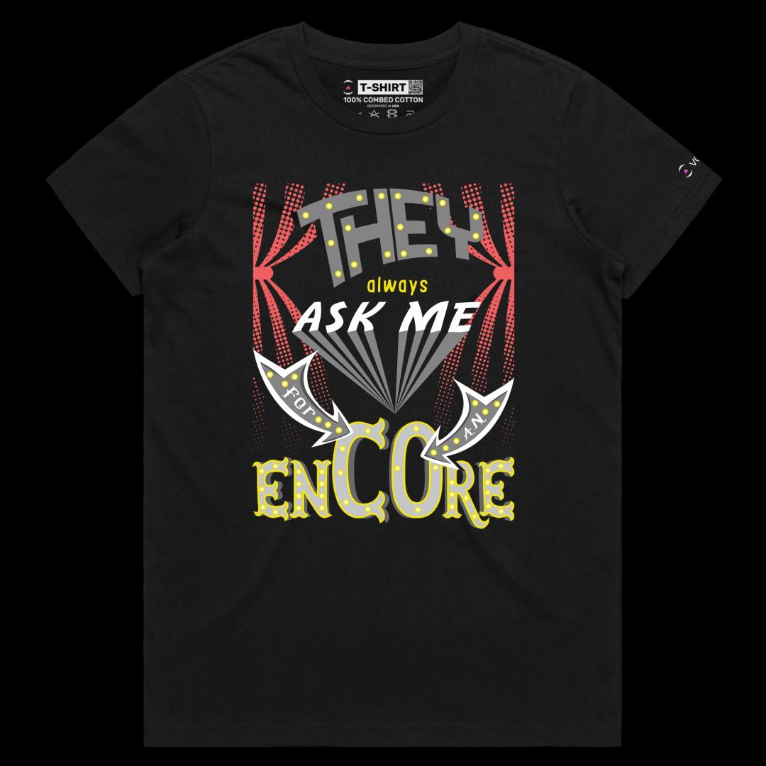 VOICEART Black Female Regular Encore Ovation Funny T-Shirt with Premium Quality Graphic Design Broadway Drama Tee