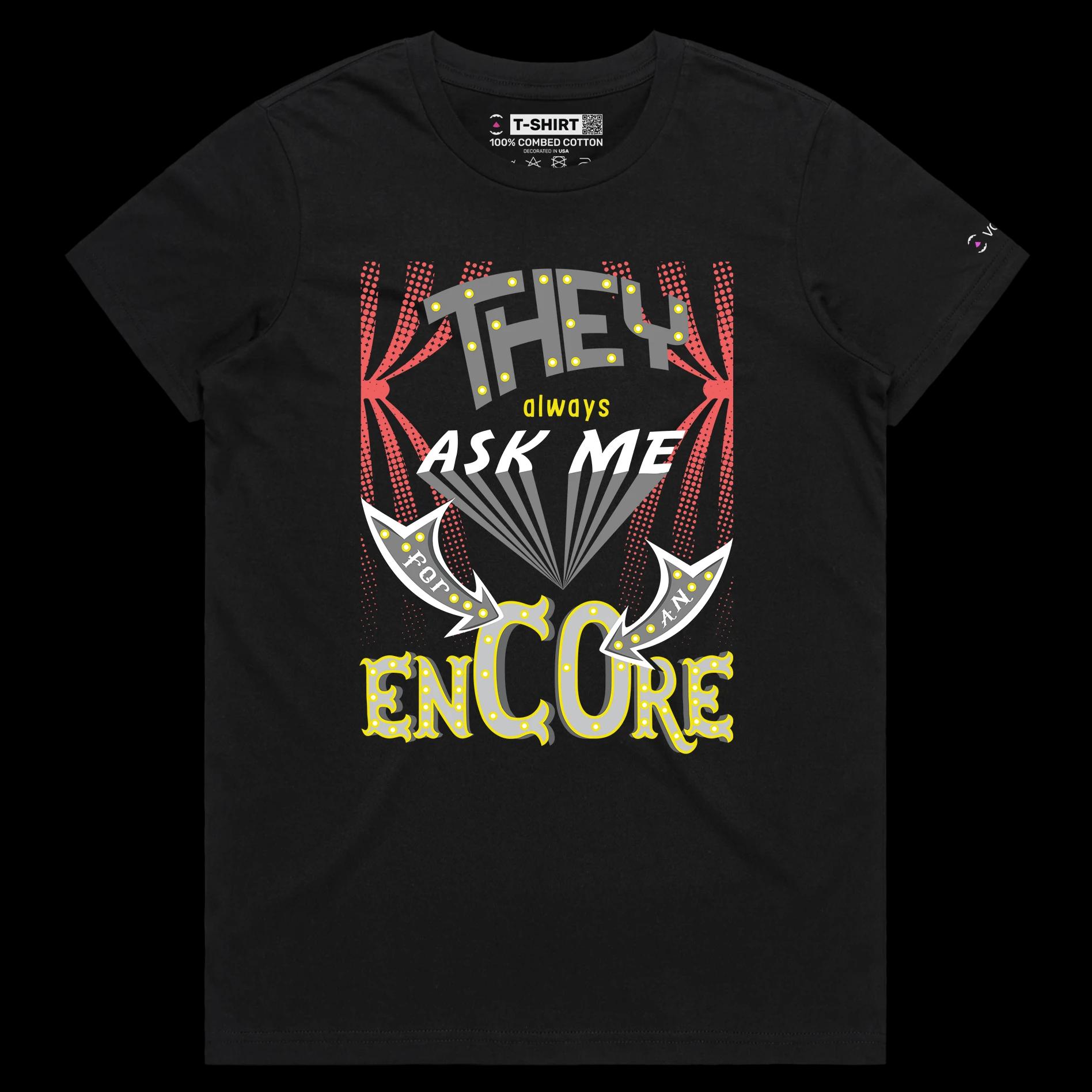 VOICEART Black Female Regular Encore Ovation Funny T-Shirt with Premium Quality Graphic Design Broadway Drama Tee