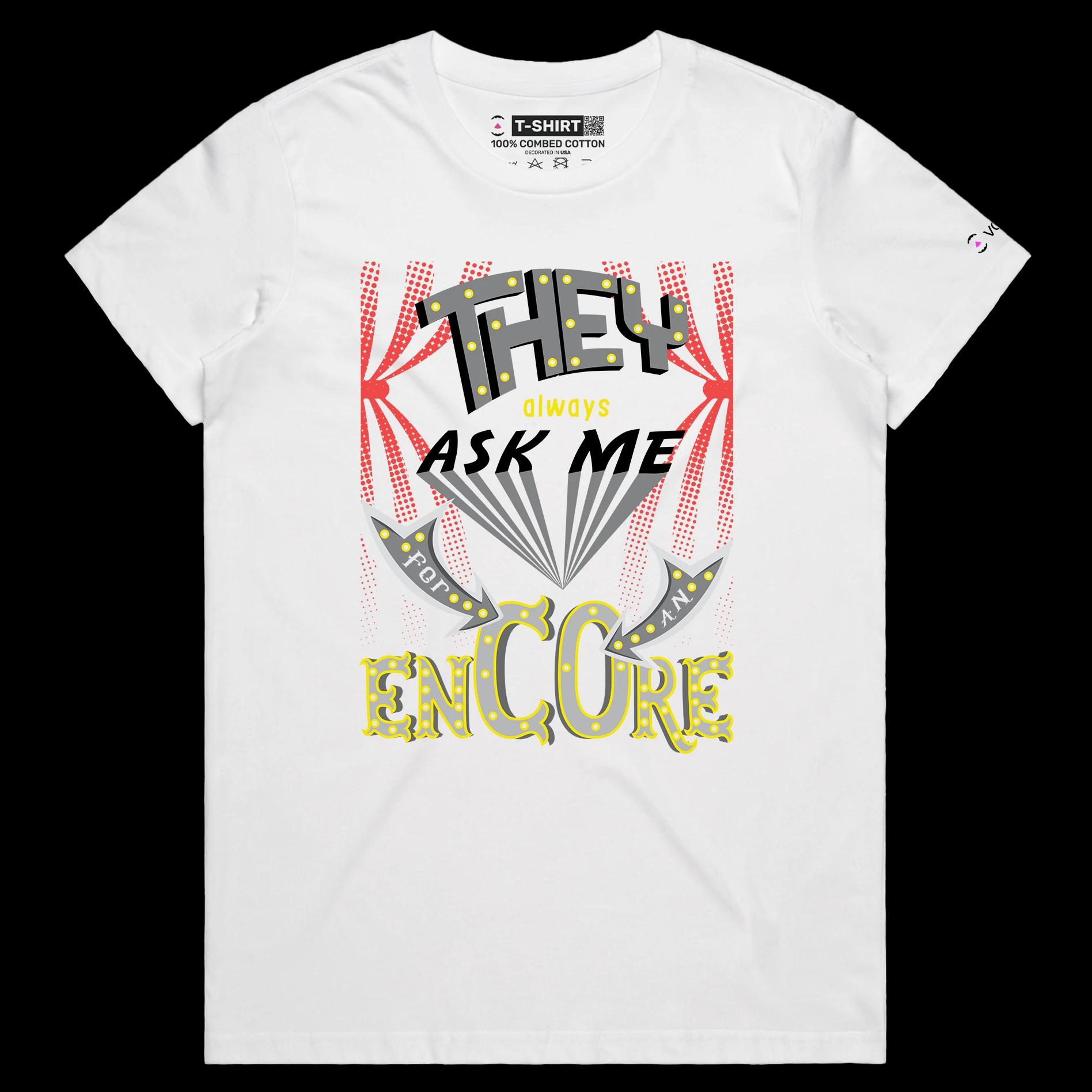 VOICEART White Female Regular Encore Ovation Funny T-Shirt with Premium Quality Graphic Design Broadway Drama Tee