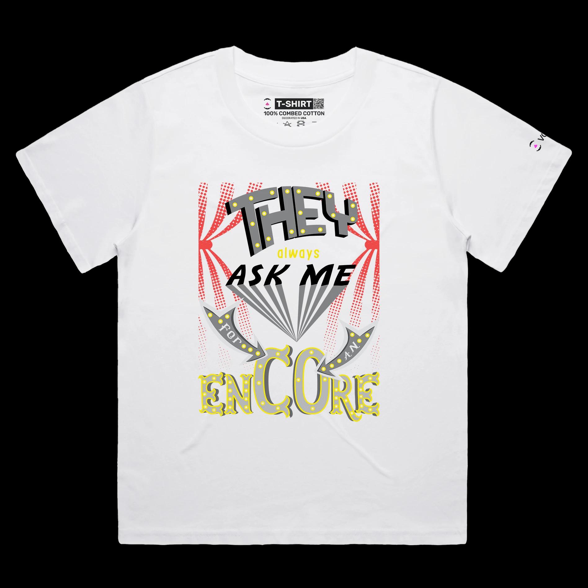 VOICEART White Female Loose Encore Ovation Funny T-Shirt with Premium Quality Graphic Design Broadway Drama Tee