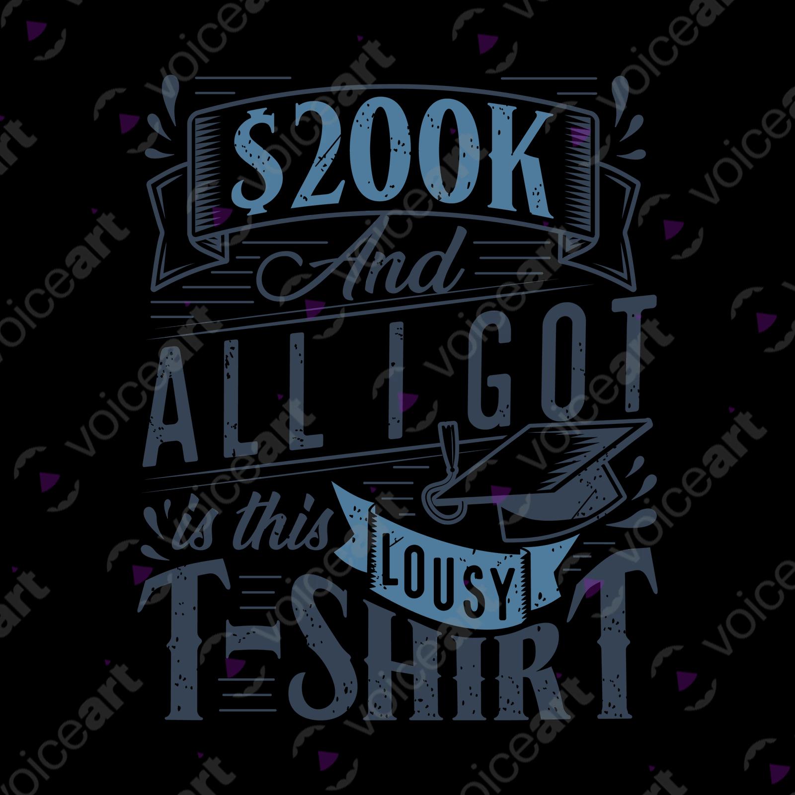VOICEART White Watermark Student Loan Funny T-Shirt Premium Quality Graphic Design Sarcastic and Clever College Tee v2