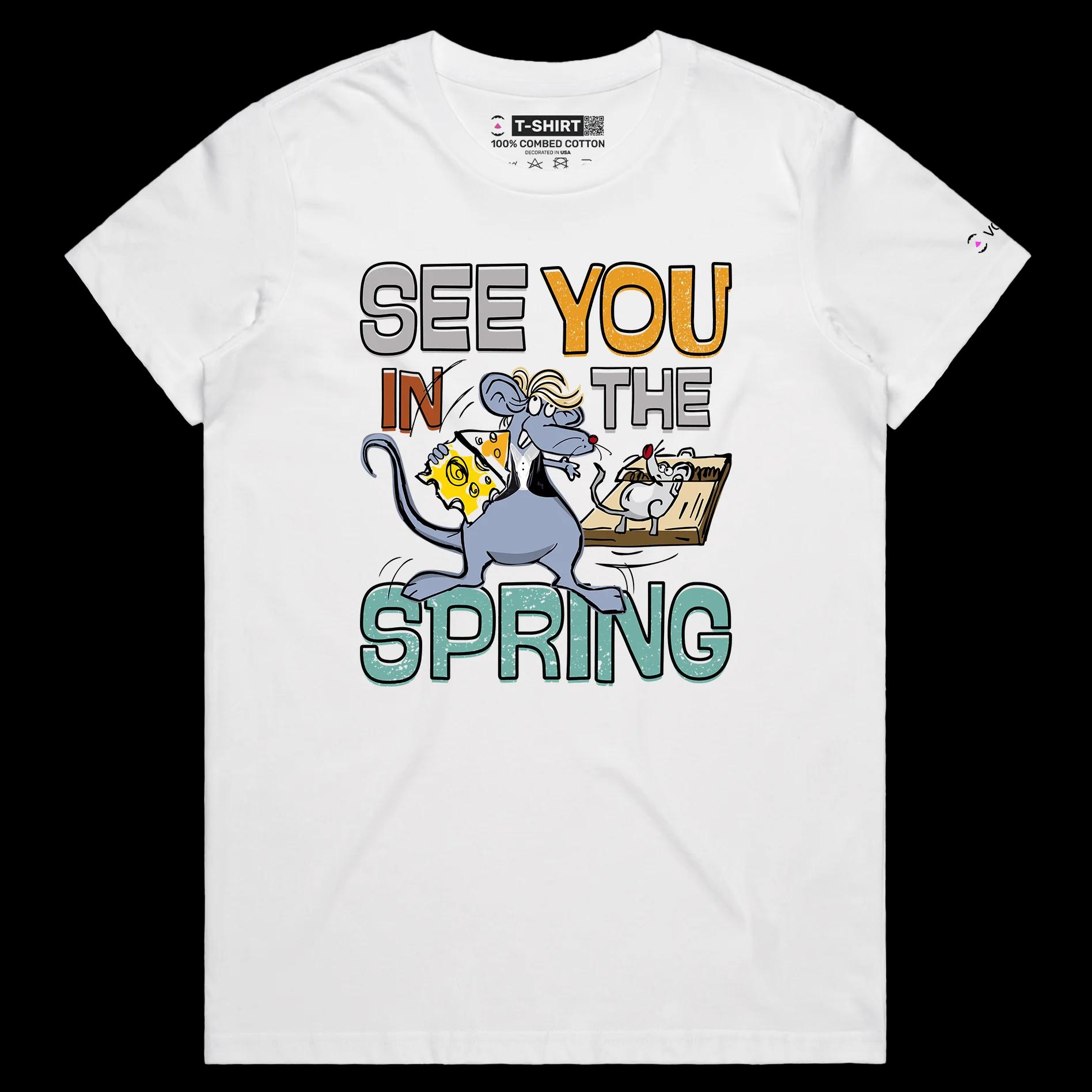 VOICEART White Female Regular Mouse in a Trap Funny Animals T-Shirt Premium Quality Graphic See You the Spring Tee