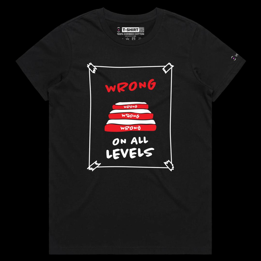 VOICEART Black Female Regular Wrong on All Levels Funny T-Shirt Premium Graphic Design Unethical Social Issues Tee