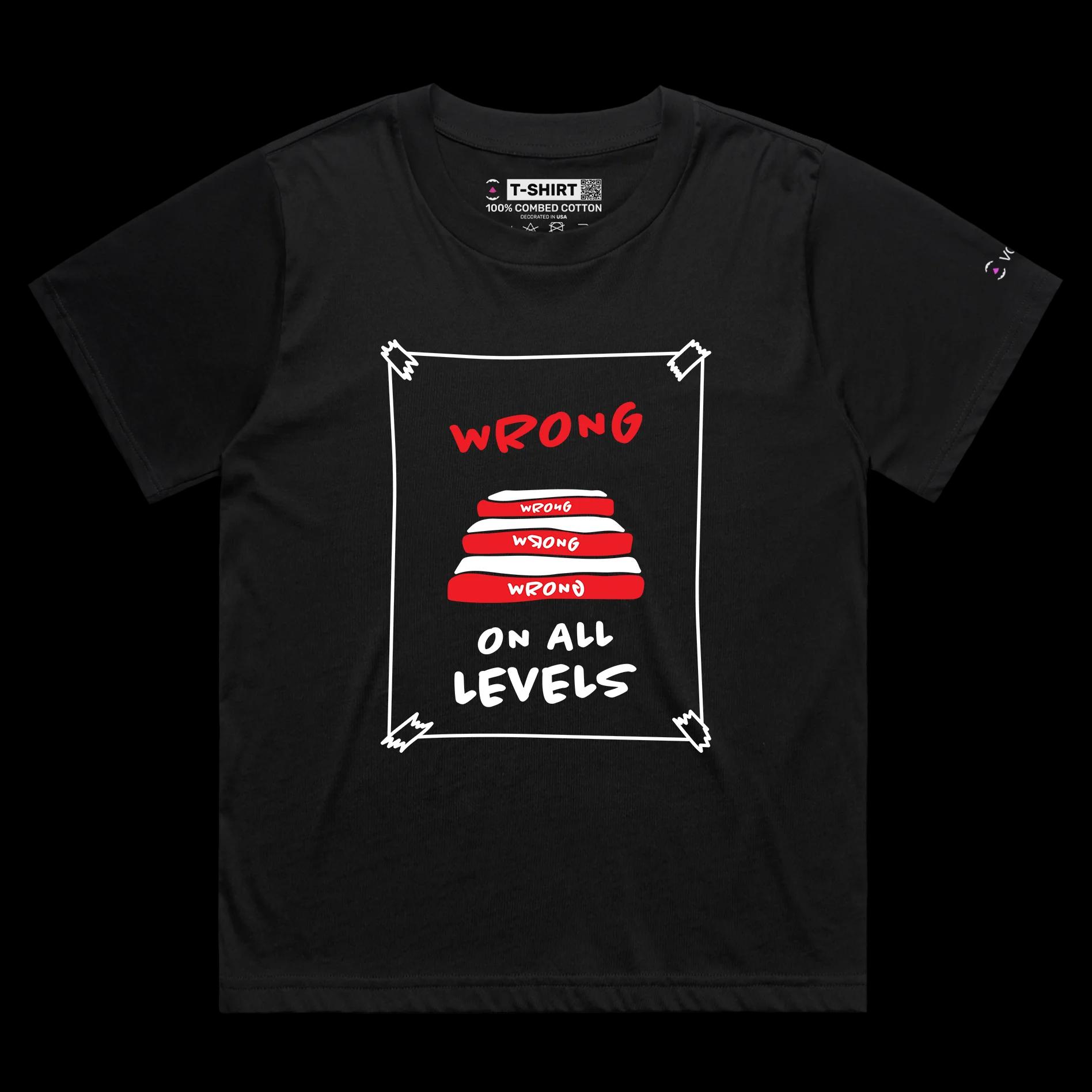 VOICEART Black Female Loose Wrong on All Levels Funny T-Shirt Premium Graphic Design Unethical Social Issues Tee
