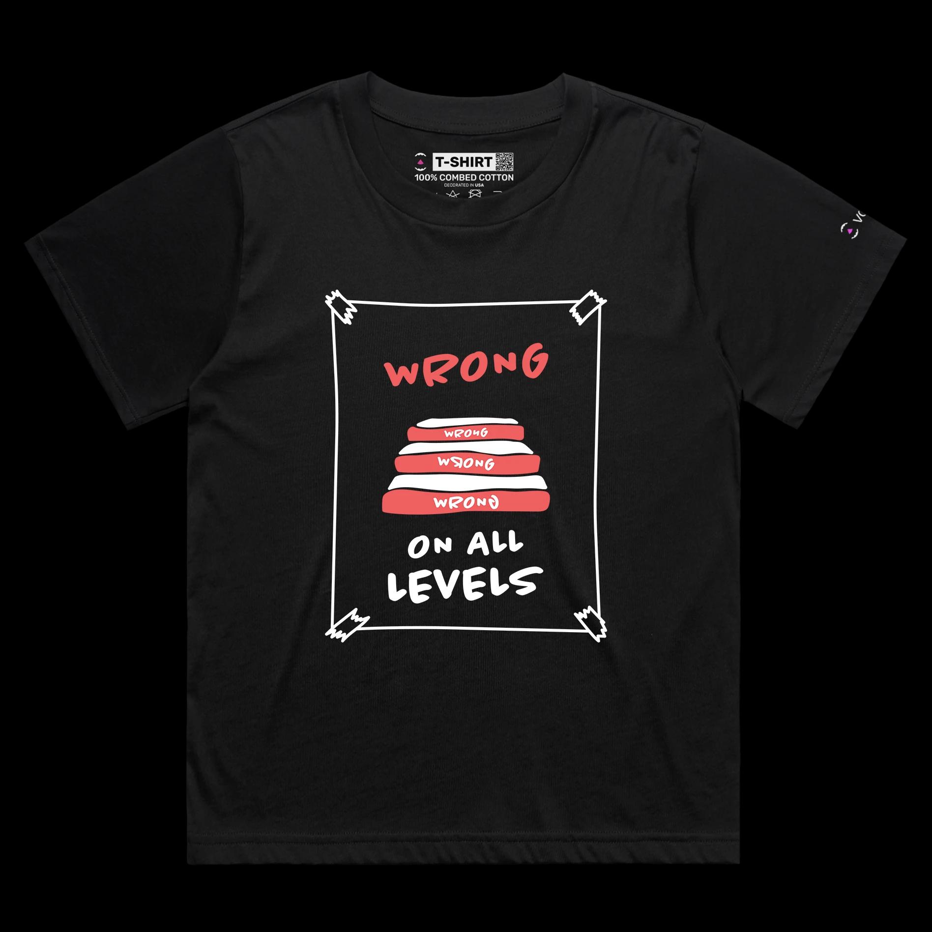 VOICEART Black Female Loose Wrong on All Levels Funny T-Shirt Premium Graphic Design Unethical Social Issues Tee