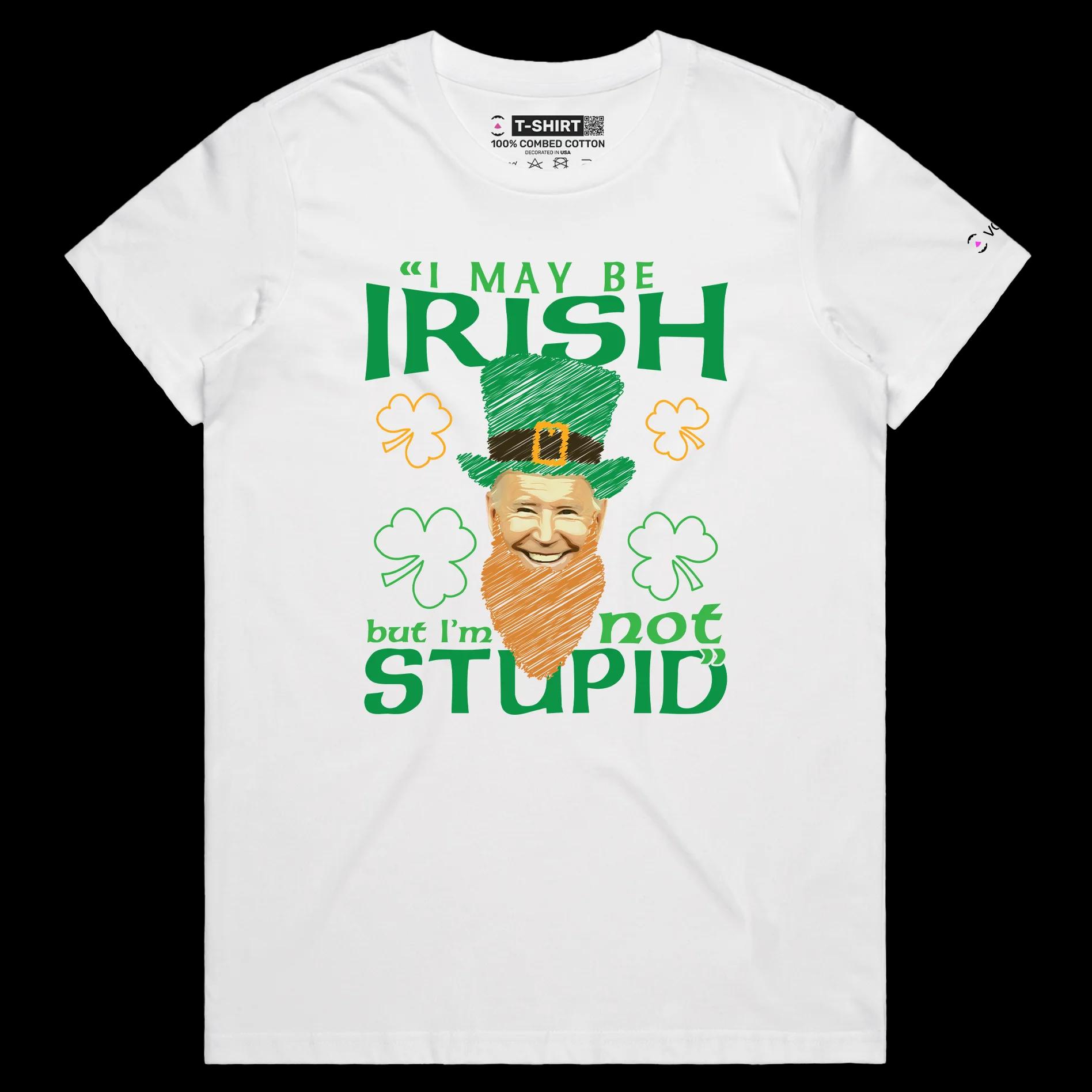 VOICEART White Female Regular Biden Irish Quote Funny Political T-Shirt Premium Graphic and Design Sarcastic Presidential Tee