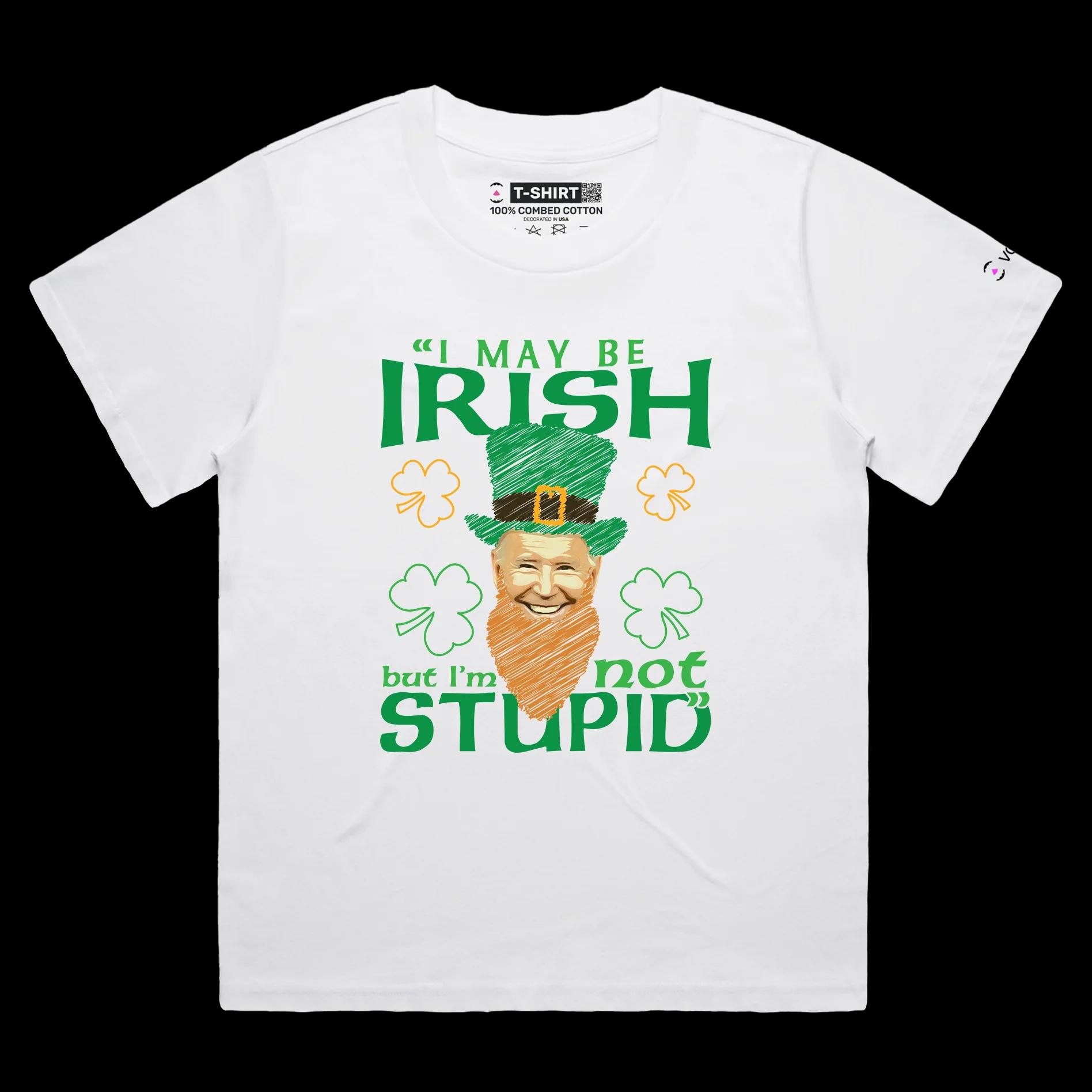 VOICEART White Female Loose Biden Irish Quote Funny Political T-Shirt Premium Graphic and Design Sarcastic Presidential Tee