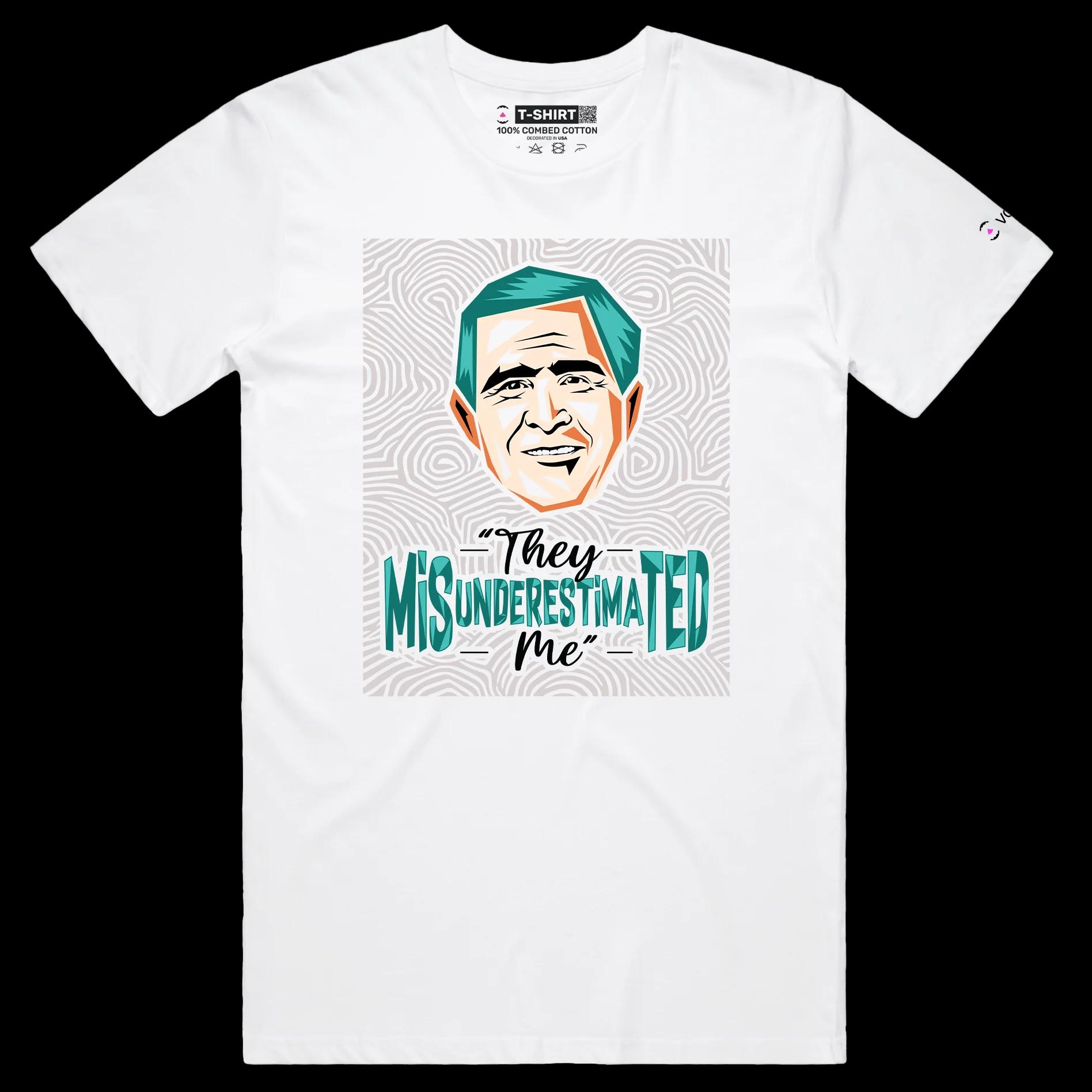 VOICEART White Male Regular President Bush Funny Quote Political T-Shirt Premium Graphic Sarcastic Presidential Tee