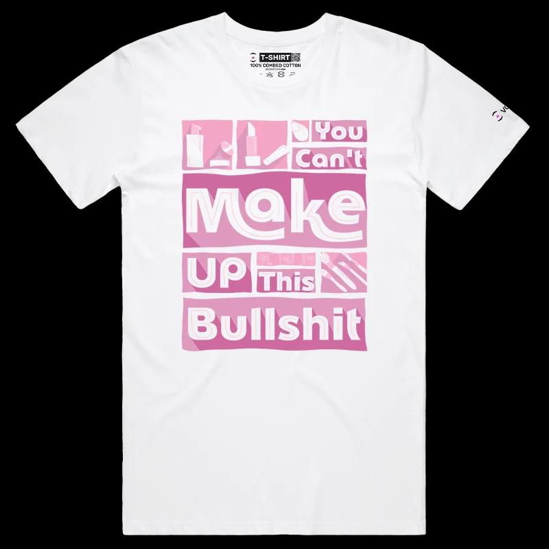 VOICEART White Male Regular Make Up Bullshit Funny T-Shirt Premium Lipstick and Beauty Lifestyle Tee with Play on Words