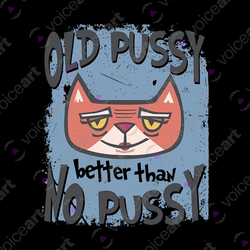 VOICEART White Watermark Old Cat Funny Animals T-Shirt with Premium Quality Design and Double Meaning Aged Pussy Tee