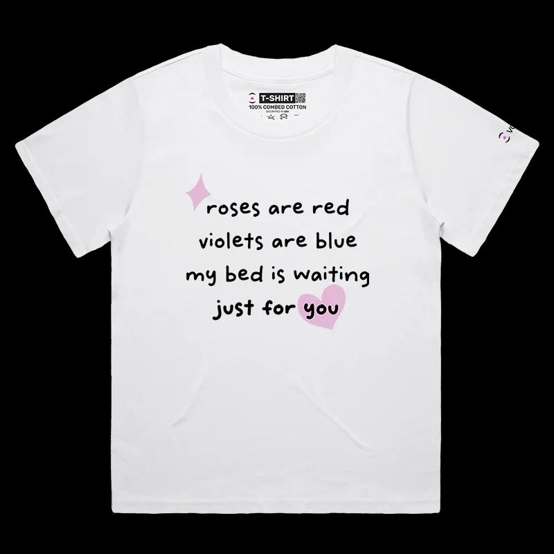 VOICEART White Female Loose Roses and Violets Funny Typography T-Shirt Sexy Message Premium Design Late Night Romance Tee