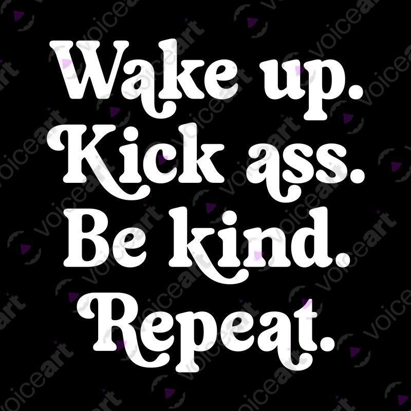 VOICEART Black Watermark Wake Up Be Kind Repeat Lifestyle T-Shirt Premium Graphic and Motivational Quote Typography Tee