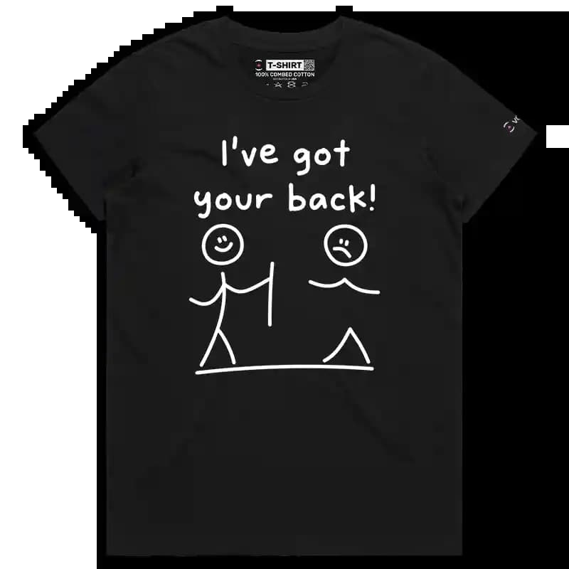 VOICEART Black Female Regular I’ve Got Your Back Funny T-Shirt Premium Graphic Wordplay Jokes Humor Tee for Men and Women