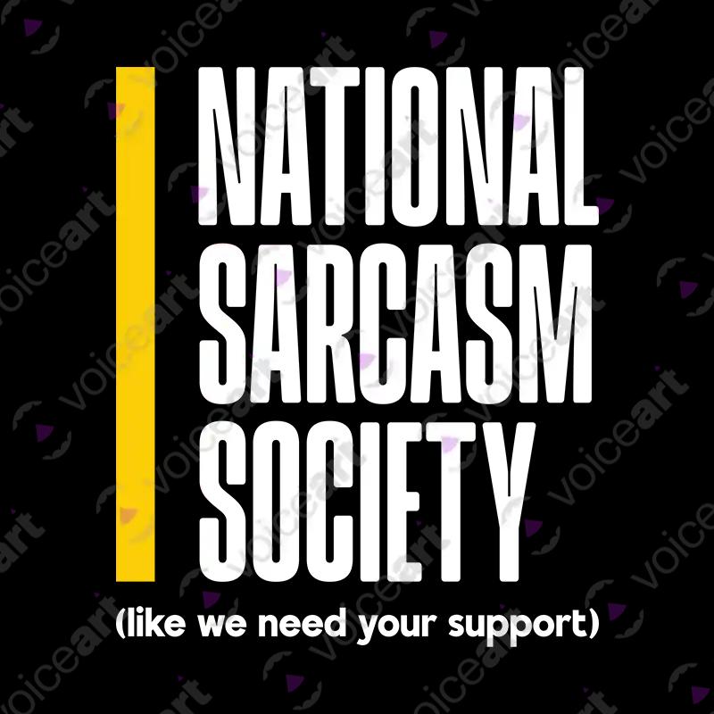 VOICEART BLack Watermark National Sarcasm Society Funny T-Shirt Premium Graphic Sarcastic Jokes Witty Tee Men and Women