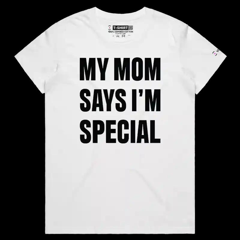 VOICEART White Female Regular My Mom Says I am Special Funny T-Shirt Premium Graphic for Sons and Daughters Family Jokes Tee