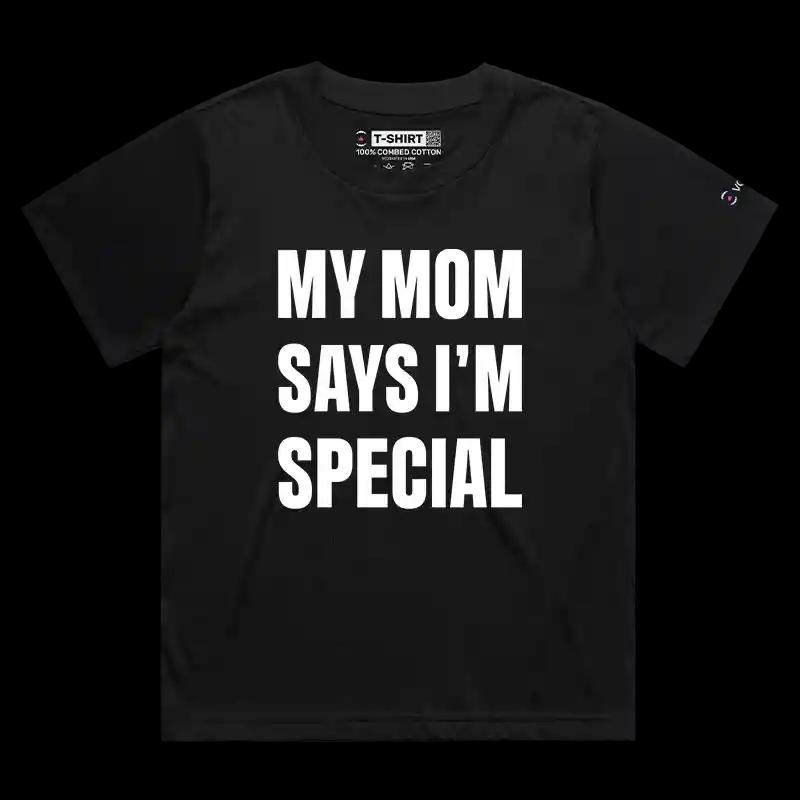 VOICEART Black Female Loose My Mom Says I am Special Funny T-Shirt Premium Graphic for Sons and Daughters Family Jokes Tee