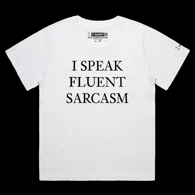 VOICEART White Female Loose I Speak Fluent Sarcasm T-Shirt Premium Graphic Mens Womens Sarcastic Jokes and Humor Tee