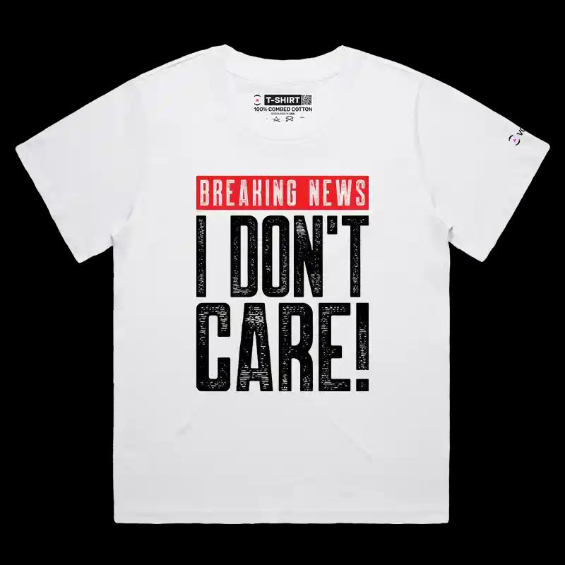 VOICEART White Female Loose Breaking News I Dont Care Funny Sarcasm Graphic T-Shirt Sarcastic Jokes Short Sleeve Tee