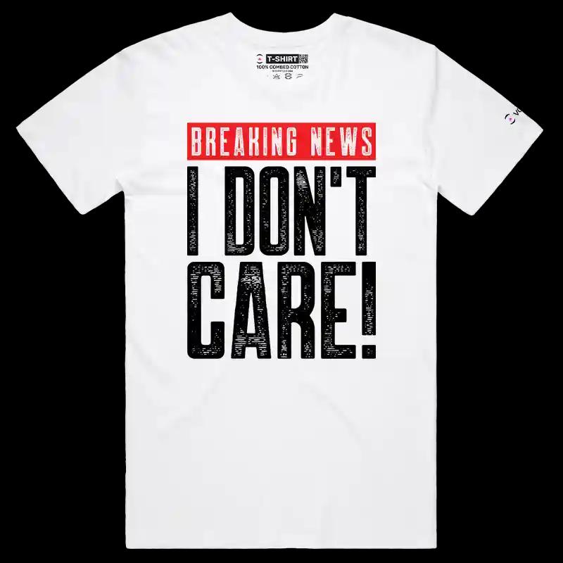 VOICEART White Male Regular Breaking News I Dont Care Funny Sarcasm Graphic T-Shirt Sarcastic Jokes Short Sleeve Tee