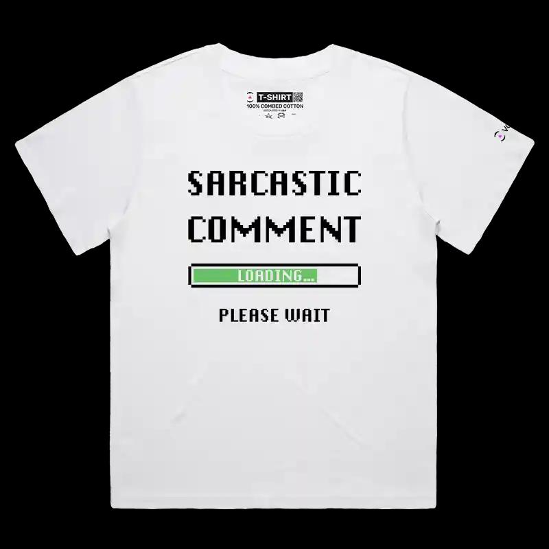 VOICEART White Female Loose Sarcastic Comment Loading Funny T-Shirt with Premium Graphic Sarcasm Jokes and Humor Tee