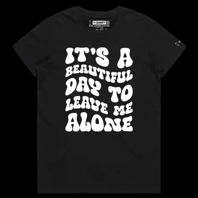 VOICEART Black Female Regular Beautiful Day To Leave Me Alone Funny T-Shirt Premium Graphic Sarcastic Jokes and Humor Tee