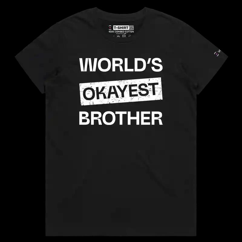 VOICEART Black Female Regular World Okayest Brother Sister Funny T-Shirt Premium Design Family Gags Jokes for Siblings v1