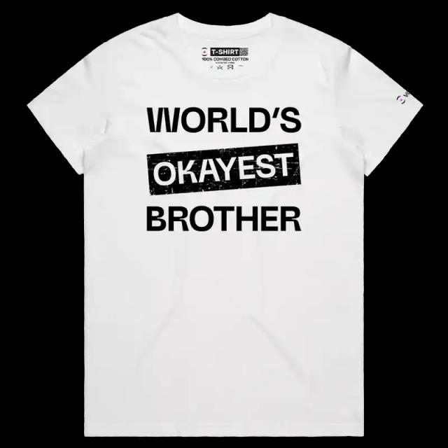 VOICEART White Female Regular World Okayest Brother Sister Funny T-Shirt Premium Design Family Gags Jokes for Siblings v1