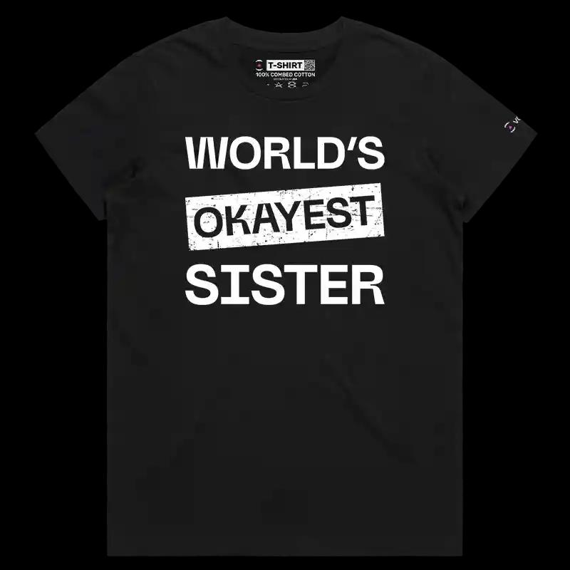 VOICEART Black Female Regular World Okayest Brother Sister Funny T-Shirt Premium Design Family Gags Jokes for Siblings v2