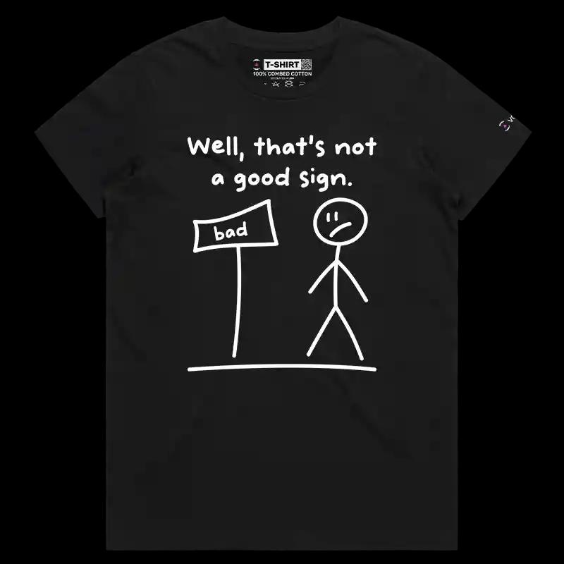 VOICEART Black Female Regular Not a Good Sign Warning Stick Figure Funny Graphic T-Shirt Premium Design Gags Humor Tee