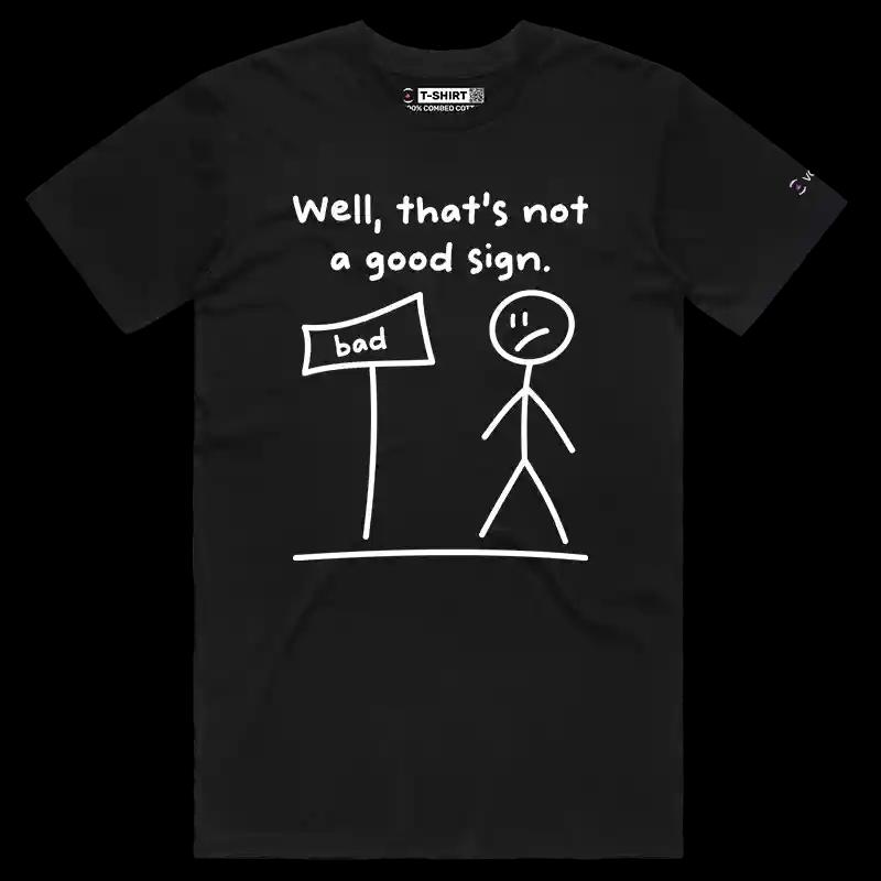 VOICEART Black Male Regular Not a Good Sign Warning Stick Figure Funny Graphic T-Shirt Premium Design Gags Humor Tee