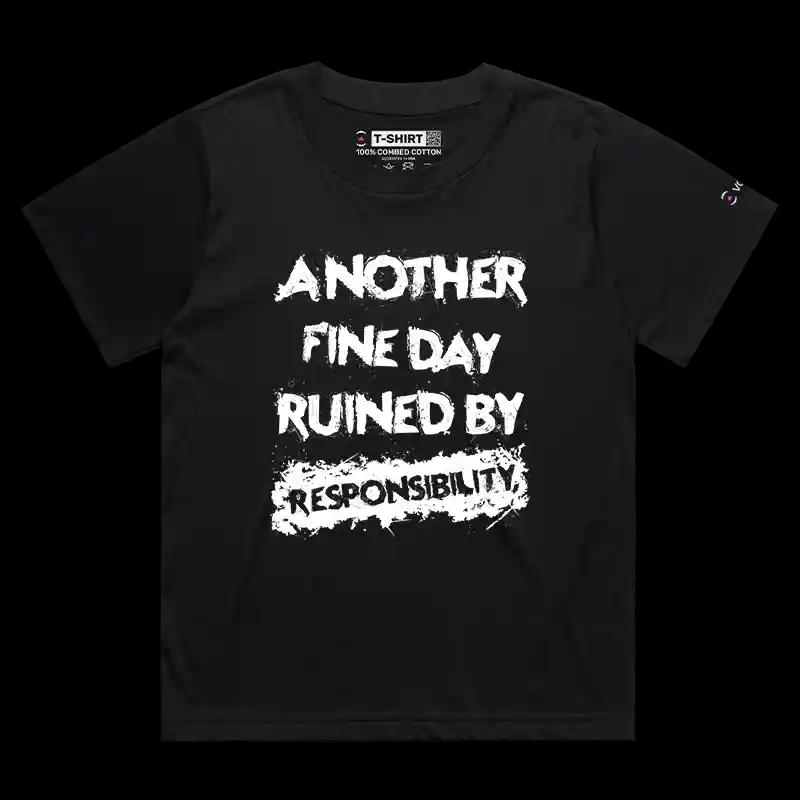 VOICEART Black Female Loose Responsibility Ruins Days Funny T-Shirt Premium Graphic Mens Womens Sarcasm Jokes Humor Tee