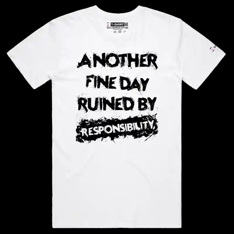 VOICEART White Male Regular Responsibility Ruins Days Funny T-Shirt Premium Graphic Mens Womens Sarcasm Jokes Humor Tee