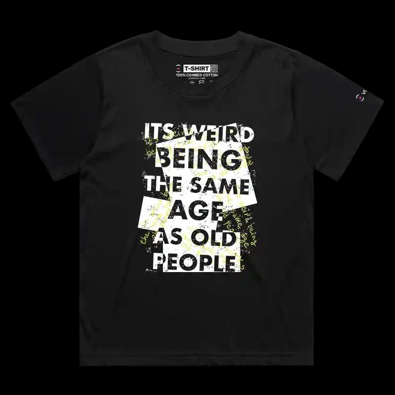 VOICEART Black Female Loose VOICEART Weird Being Old Funny T-Shirt Premium Old People Memes Jokes Tee Men and Women
