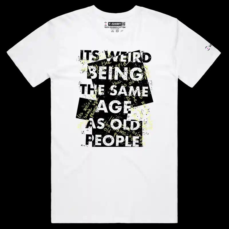 VOICEART White Male Regular VOICEART Weird Being Old Funny T-Shirt Premium Old People Memes Jokes Tee Men and Women