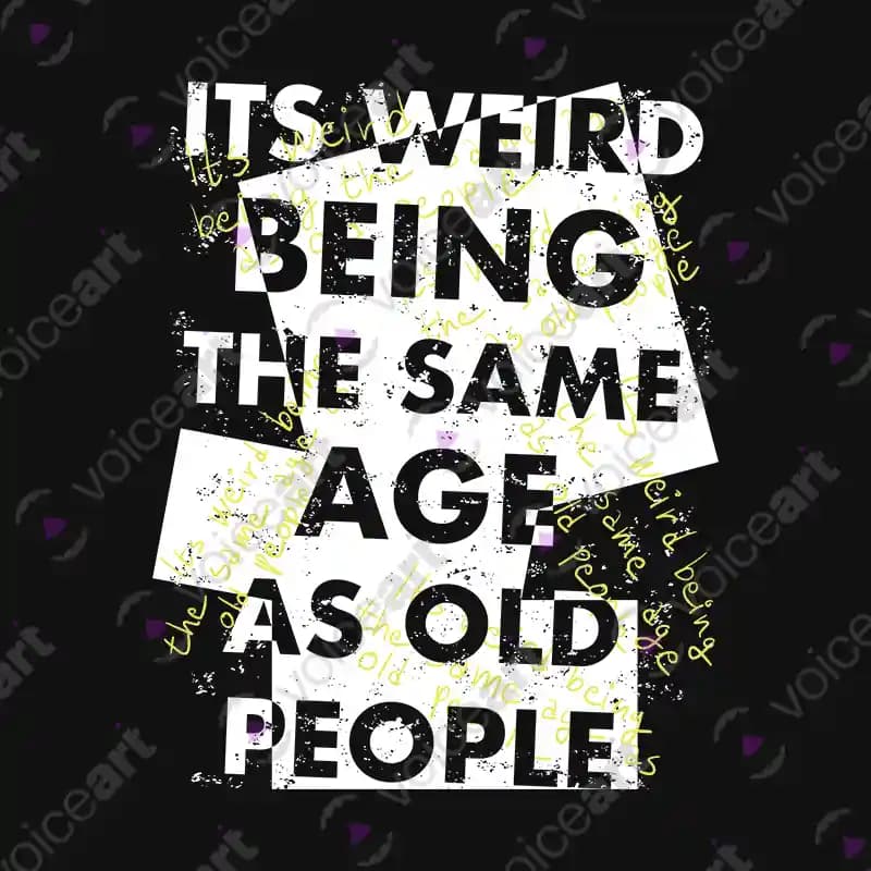 VOICEART Black Watermark VOICEART Weird Being Old Funny T-Shirt Premium Old People Memes Jokes Tee Men and Women