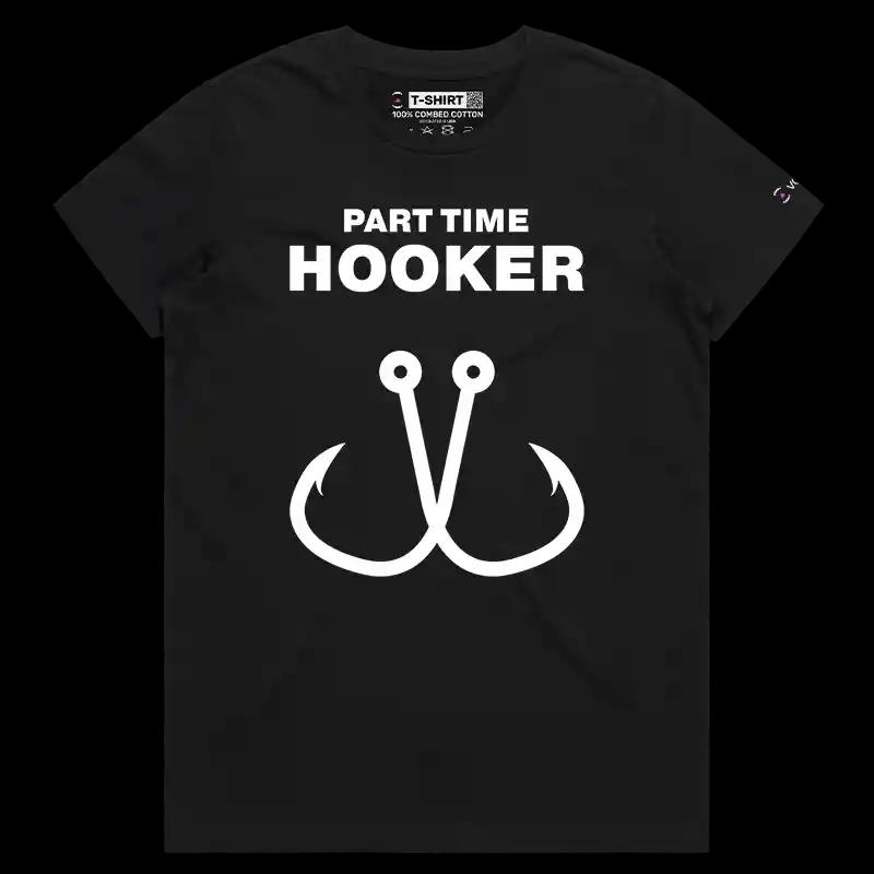 VOICEART Black Female Regular Part Time Hooker T-Shirt Premium Graphics Dark Humor Memes Fishing Hooks Tee for Men and Women