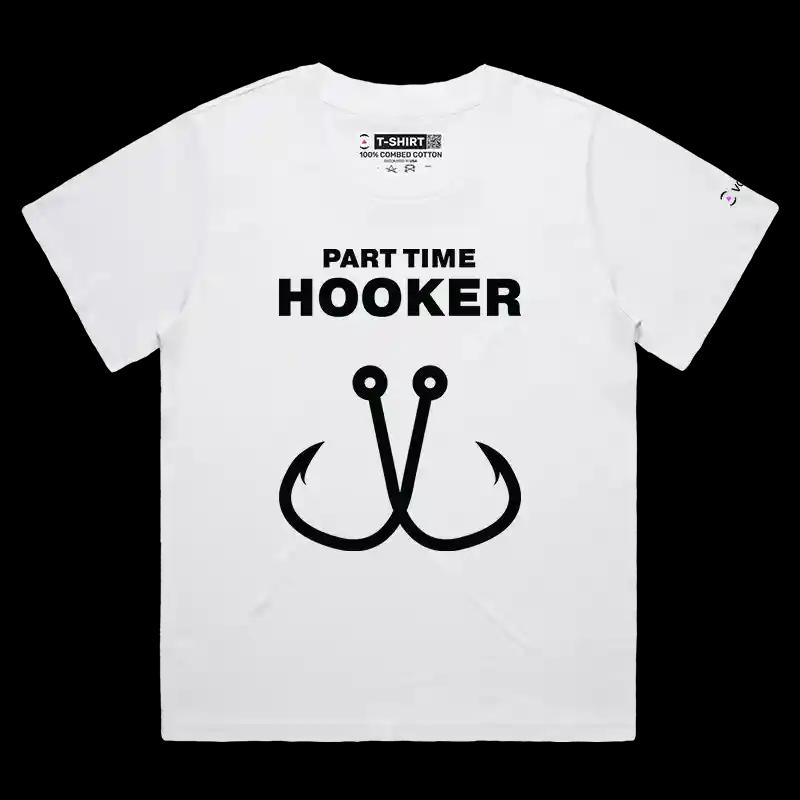 VOICEART White Female Loose Part Time Hooker T-Shirt Premium Graphics Dark Humor Memes Fishing Hooks Tee for Men and Women