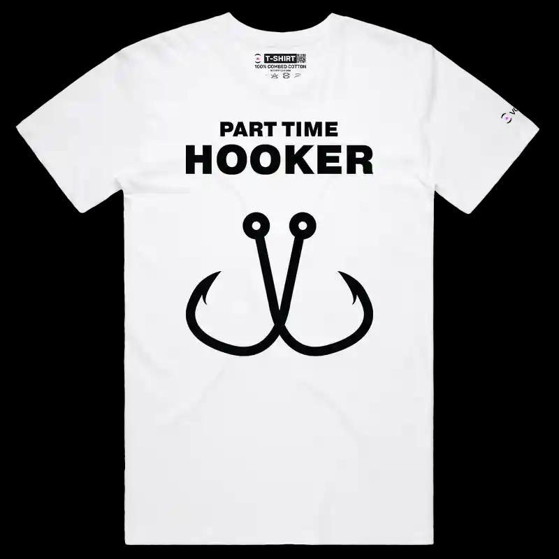 VOICEART White Male Regular Part Time Hooker T-Shirt Premium Graphics Dark Humor Memes Fishing Hooks Tee for Men and Women