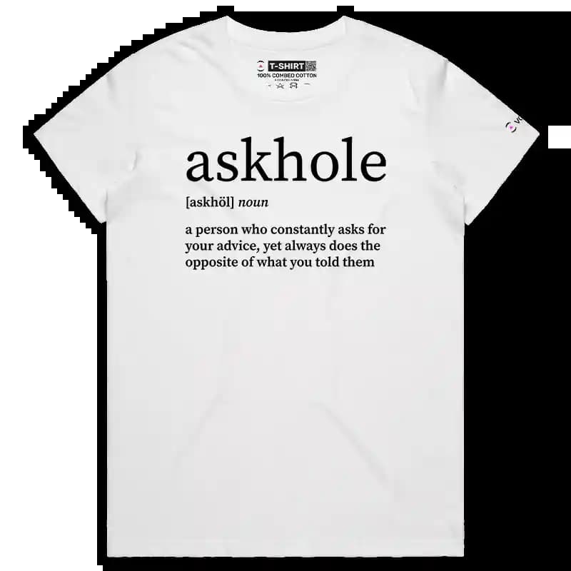 VOICEART White Female Regular Askhole Funny Wordplay T-Shirt with Premium Graphics Memes and Jokes Tee for Men and Women