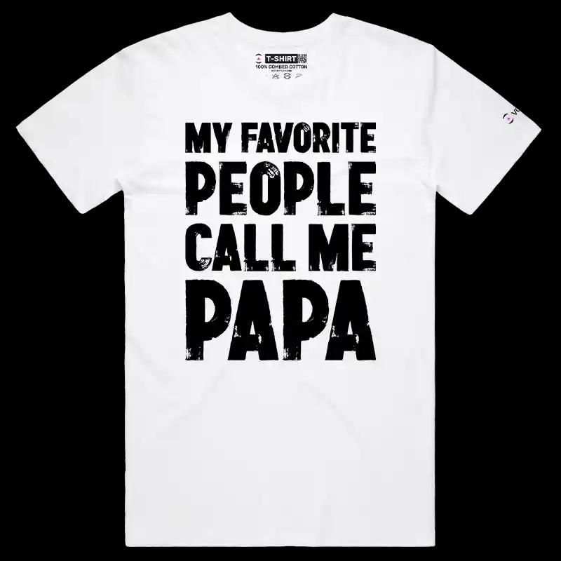 VOICEART White Male Regular My Favorite People Call Me Papa Funny T-Shirt Premium Graphics Family Gags Dad Jokes Tee Men