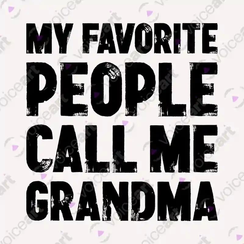 VOICEART White Watermark My Favorite People Call Me Grandma T-Shirt Premium Grandkids Family Gags Jokes Tee Women