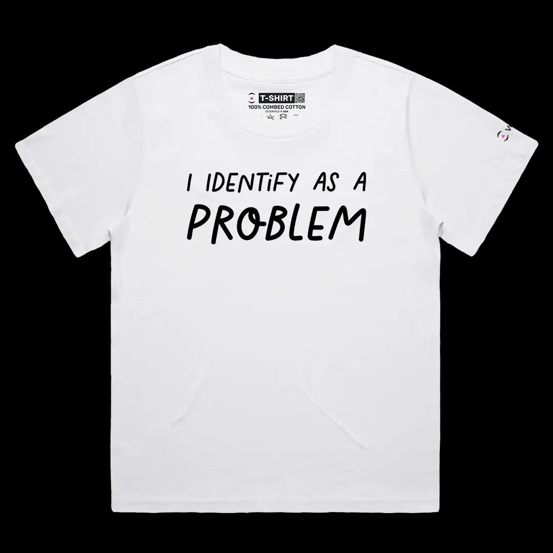 VOICEART White Female Loose I Identify as a Problem Funny Meme Tee Sarcastic Joke Cotton T-Shirt for Men and Women