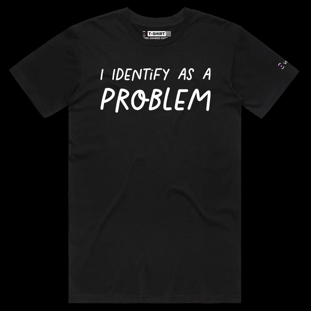 VOICEART Black Male Regular I Identify as a Problem Funny Meme Tee Sarcastic Joke Cotton T-Shirt for Men and Women