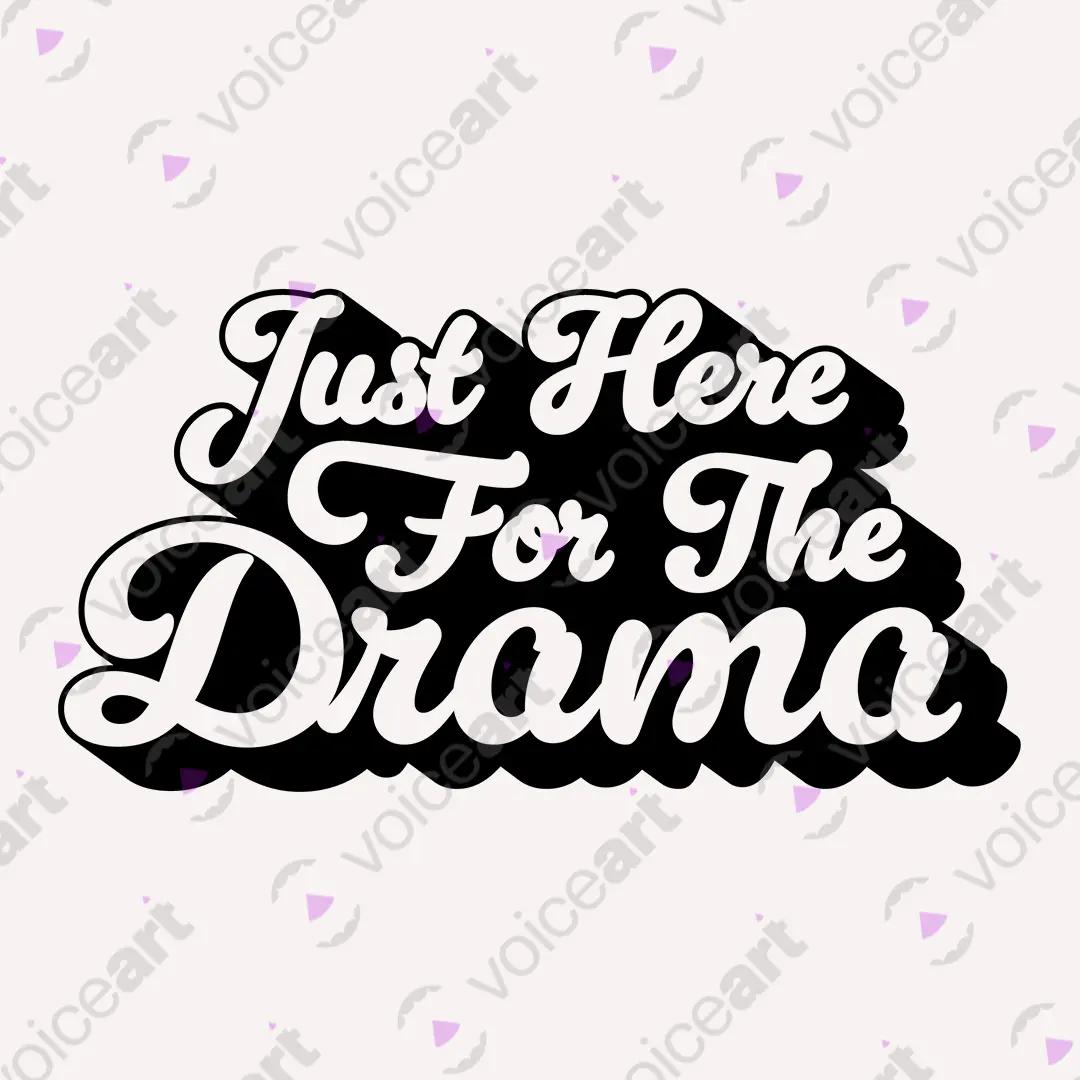 VOICEART White Watermark Just Here For The Drama Funny Tee Sarcastic Joke Short Sleeve Cotton T-Shirt for Men and Women