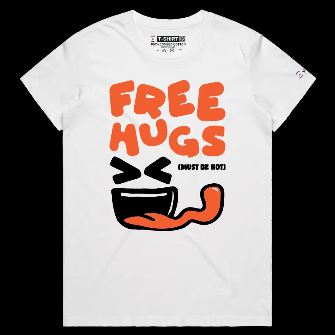 VOICEART White Female Regular Free Hugs Must Be Hot Funny Tee with Humorous Meme Short Sleeve Cotton Shirt for Men and Women